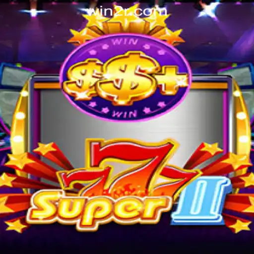 Super777II: An In-Depth Exploration of This Thrilling Slot Game
